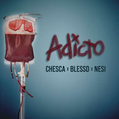 Adicto (feat. Blessd, Nesi)